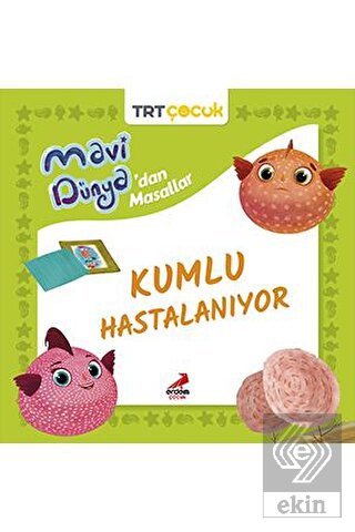 Mavi Dünya'dan Masallar - Kumlu Hastalanıyor