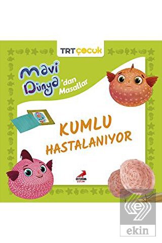 Mavi Dünya'dan Masallar - Kumlu Hastalanıyor