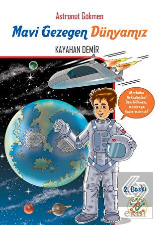 Mavi Gezegen Dünyamız - Astronot Gökmen