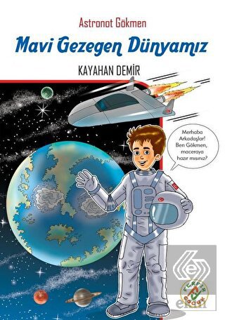 Mavi Gezegen Dünyamız - Astronot Gökmen