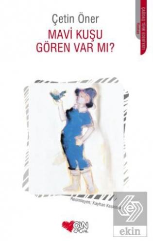 Mavi Kuşu Gören Var Mı?