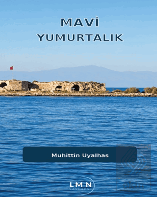 Mavi Yumurtalık Muhittin Uyalhas Liman Yayınevi Satın Al - ekinkitap.c