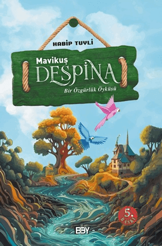 Mavikuş Despina - Bir Özgürlük Öyküsü Habip Tuyli Bıyıklı Balon Yayınl