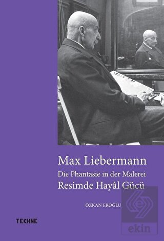 Max Liebermann: Resimde Hayal Gücü