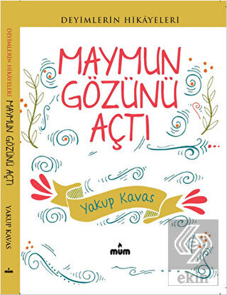 Maymun Gözünü Açtı