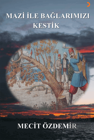 Mazi ile Bağlarımızı Kestik