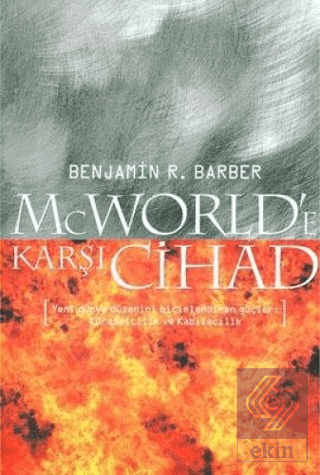 McWorld'e Karşı Cihad: Küreselleşme ve Kabilecilik