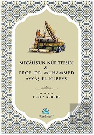 Mecalis'ün-Nur Tefsiri ve Prof. Dr. Muhammed Ayyaş