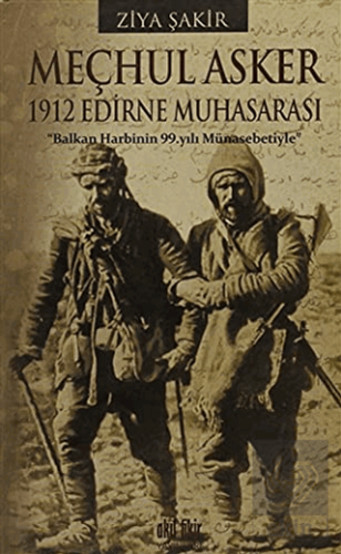 Meçhul Asker - 1912 Edirne Muhasarası