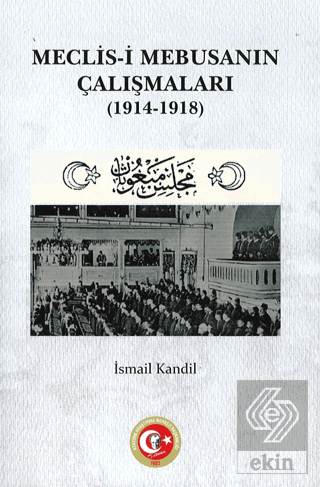 Meclis-i Mebusanın Çalışmaları 1914-1918