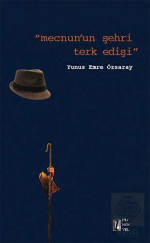 Mecnun\'un Şehri Terk Edişi