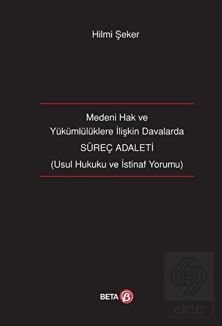 Medeni Hak ve Yükümlülüklere İlişkin Davalarda Sür