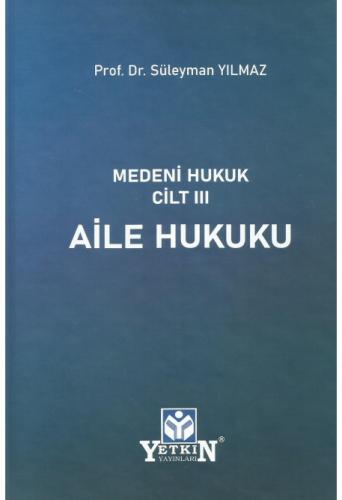 Medeni Hukuk Cilt III Aile Hukuku