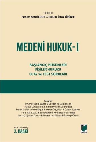 Medeni Hukuk - I Başlangıç Hükümleri Kişiler Hukuku Olay ve Test Soruları