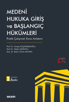 Medeni Hukuka Giriş ve Başlangıç Hükümleri Pratik