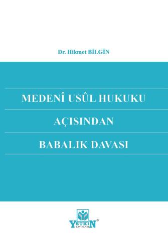 Medeni Usul Hukuku Açısından Babalık Davası