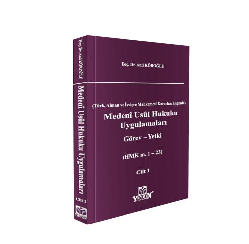Medenî Usûl Hukuku Uygulamaları Görev - Yetki C- I (HMK m. 1 - 23)