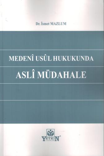 Medeni Usul Hukukunda Asli Müdahale