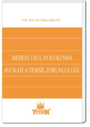 Medenî Usûl Hukukunda Avukatla Temsil Zorunluluğu