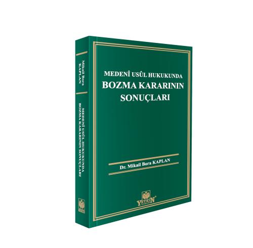 Medenî Usûl Hukukunda Bozma Kararının Sonuçları