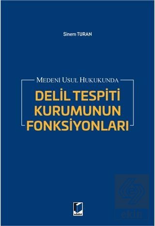 Medeni Usul Hukukunda Delil Tespiti Kurumunun Fonk