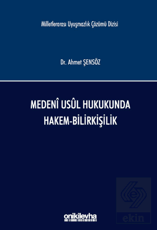 Medeni Usul Hukukunda Hakem-Bilirkişilik