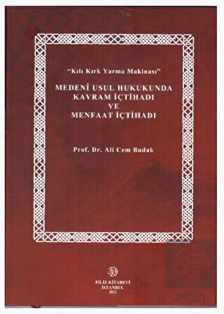 Medeni Usul Hukukunda Kavram İçtihadı ve Menfaat İ
