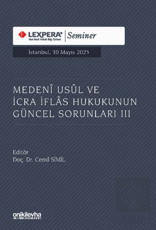 Medeni Usul ve İcra İflas Hukukunun Güncel Sorunları III