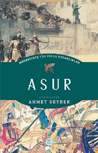 Medeniyete Yön Veren Uygarlıklar: Asur