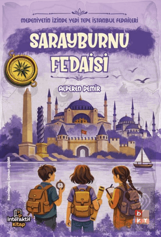 Medeniyetin İzinde Yedi Tepe İstanbul Fedaileri - Sarayburnu Fedaisi