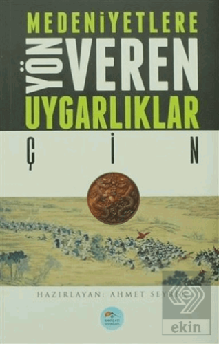 Medeniyetlere Yön Veren Uygarlıklar: Çin