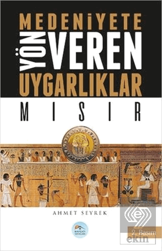 Medeniyetlere Yön Veren Uygarlıklar: Mısır