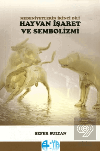 Medeniyetlerin İkinci Dili Hayvan İşaret ve Sembolizmi