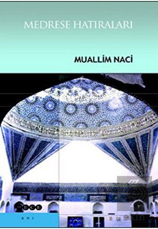 Medrese Hatıraları