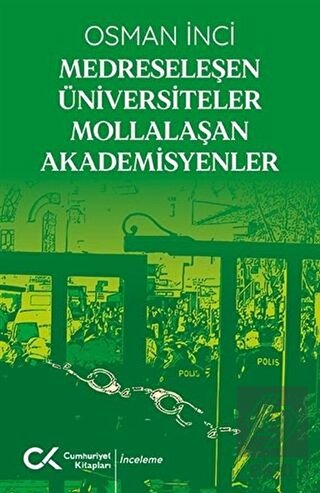 Medreseleşen Üniversiteler Mollalaşan Akademisyenl