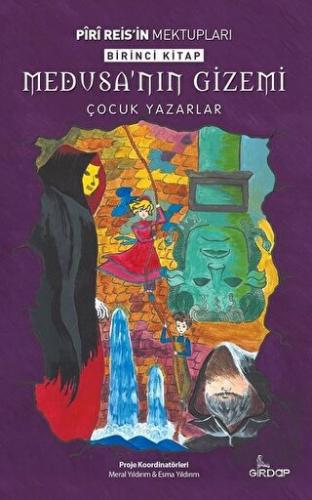 Medusa\'nın Gizemi - Piri Reis\'in Mektupları Birinc