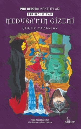 Medusa\'nın Gizemi - Piri Reis\'in Mektupları Birinc