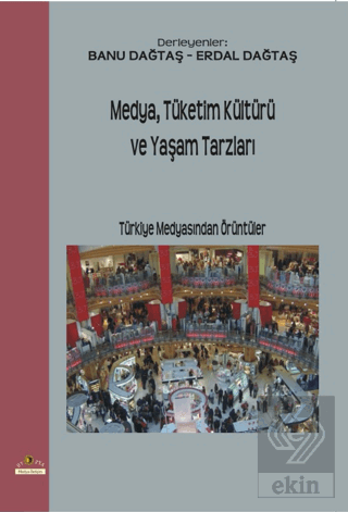 Medya,Tüketim Kültürü ve Yaşam Tarzları
