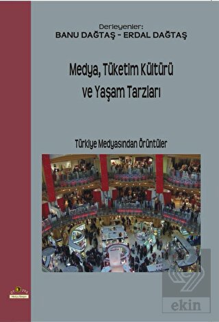 Medya,Tüketim Kültürü ve Yaşam Tarzları
