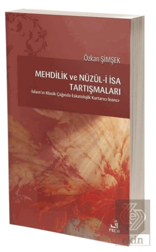 Mehdilik ve Nüzul-i İsa Tartışmaları