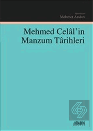 Mehmed Celal\'in Manzum Tarihleri
