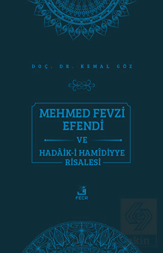 Mehmed Fevzi Efendi ve Hadaik-i Hamidiyye Risalesi