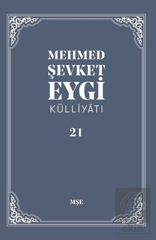 Mehmed Şevket Eygi Külliyatı - 21
