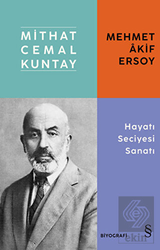 Mehmet Akif Ersoy - Hayatı Seciyesi Sanatı