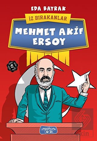 Mehmet Akif Ersoy - İz Bırakanlar