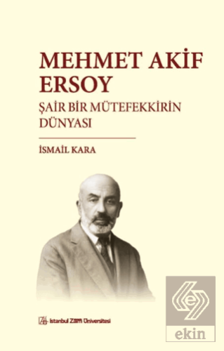 Mehmet Akif Ersoy Şair Bir Mütefekkirin Dünyası