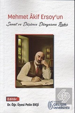 Mehmet Akif Ersoy'un Sanat ve Düşünce Dünyasına Ba