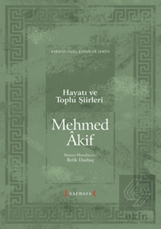 Mehmet Akif Hayatı ve Toplu Şiirleri