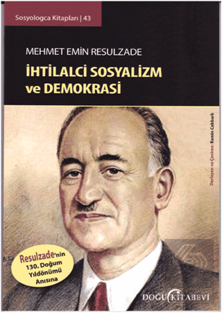 Mehmet Emin Resulzade : İhtilalci Sosyalizm ve Dem