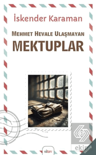 Mehmet Hevale Ulaşmayan Mektuplar